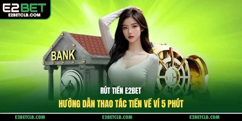 Rút Tiền E2BET